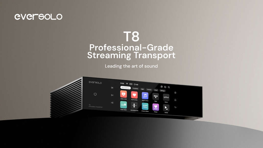 Coming Soon: Eversolo Professional-Grade Streaming Transport T8