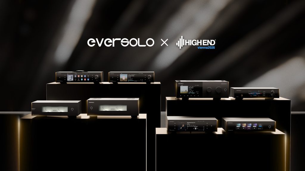 Eversolo’s New Lineup Debuts at HIGH END 2026: Engineering the Future of Sound